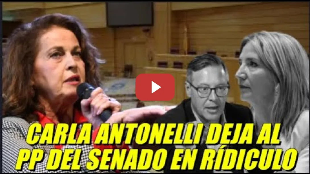 Embedded thumbnail for Carla Antonelli deja en ridículo al PP en el Senado