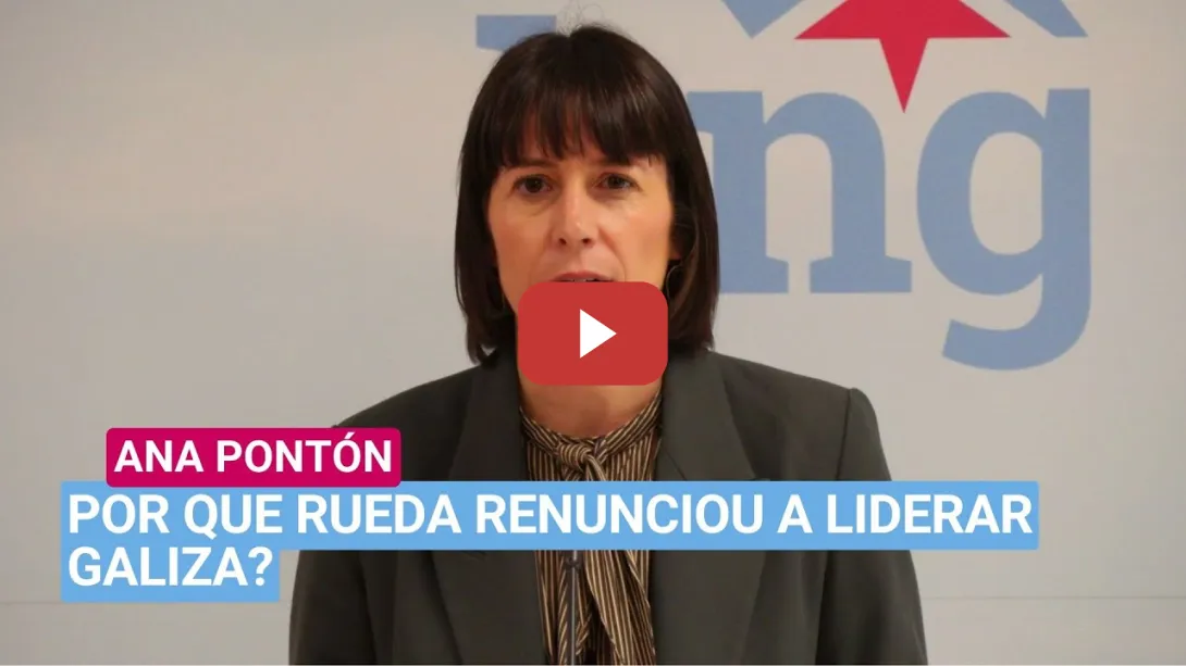 Embedded thumbnail for Ana Pontón: «Por que Rueda renunciou a liderar Galiza?»