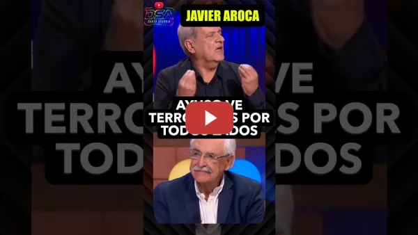 Embedded thumbnail for Javier Aroca, Ayuso ve terroristas por todos lados.
