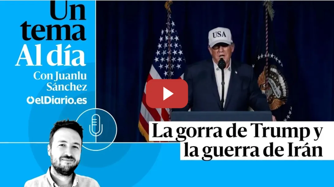 Embedded thumbnail for 🎙 PODCAST | La gorra de Trump y la guerra de Irán · UN TEMA AL DÍA