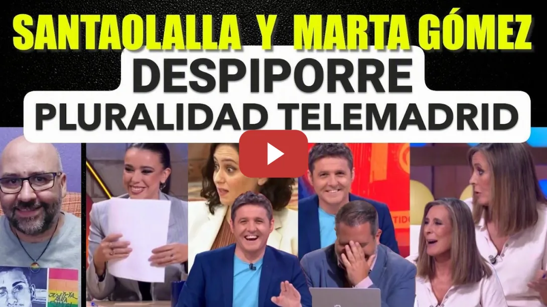 Embedded thumbnail for Despiporre sobre tertulianos de Telemadrid entre Sarah Santaolalla, Marta Gómez Montero y Cintora.