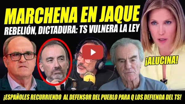 Embedded thumbnail for GRAVÍSÍMO, INTXAURRONDO ALUCINA: MARCHENA EN JAQUE. ESPAÑOLES AL DEFENSOR PUEBLO, PÉREZ ROYO FURIOSO