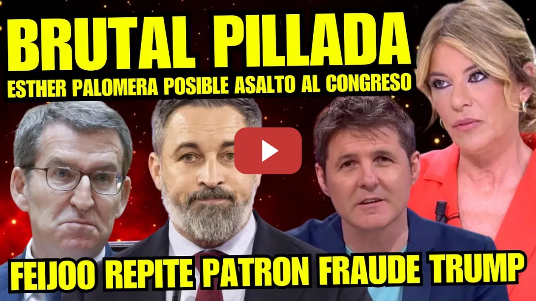 Embedded thumbnail for JUGADA MAESTRA de ESTHER PALOMERA "FRAUDE ELECCTORAL DEL PP y POSIBLE ASALTO AL CONGRESO"