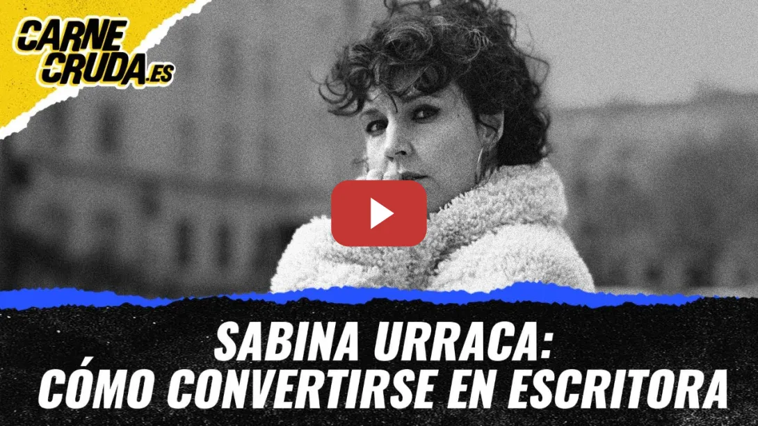 Embedded thumbnail for T11x139 - Sabina Urraca: cómo convertirse en escritora (CARNE CRUDA)