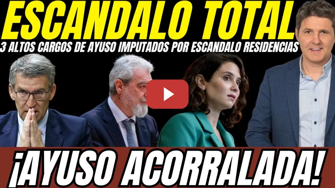 Embedded thumbnail for 💣 ¡BOMBAZO! 3 ALTOS CARGOS DEL GOBIERNO DE AYUSO IMPUTADOS POR EL ESCANDALO DE LAS RESIDENCIAS