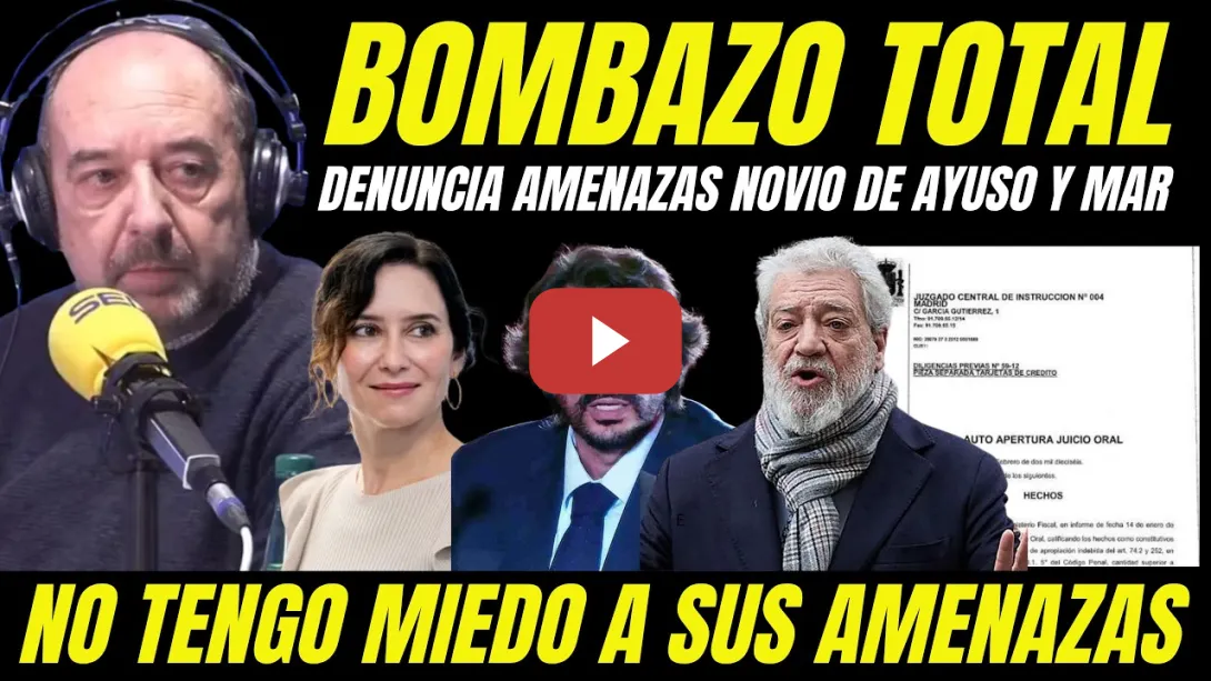Embedded thumbnail for JESÚS MARAÑA DENUNCIA AMENAZAS DEL NOVIO DE AYUSO Y MIGUEL ÁNGEL RODRÍGUEZ PARA SILENCIARLE