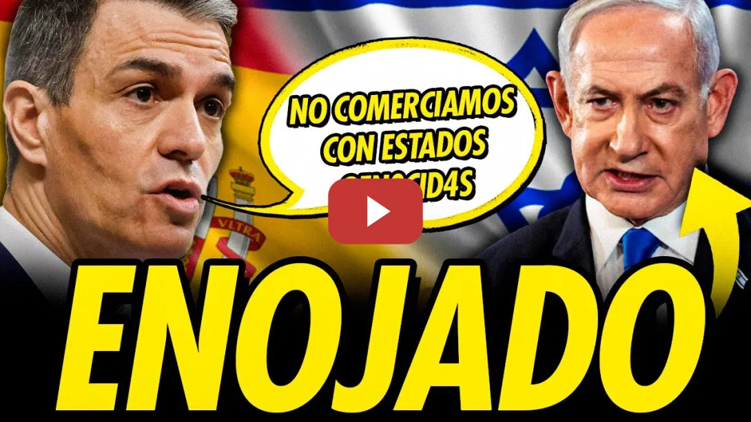 Embedded thumbnail for ISRAEL VS ESPAÑA: SÁNCHEZ ACUSA A ISRAEL DE GEN0CIDI0 Y NETANYAHU ESTALLA