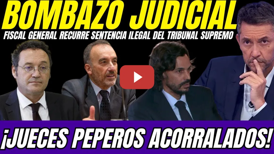 Embedded thumbnail for 😱 ¡BOMBAZO! FISCAL GENERAL ABSUELTO: RECURRE SENTENCIA ILEGAL DEL TRIBUNAL SUPREMO