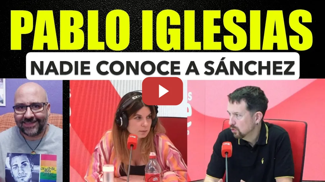 Embedded thumbnail for Pablo Iglesias, Nadie conoce a Pedro Sánchez, no sé si seguirá. Incendios.