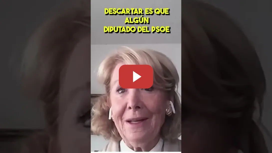 Embedded thumbnail for Esperanza Aguirre, ¿”tamayazo” a Sánchez?: “No descarto que algún diputado del PSOE no le vote”