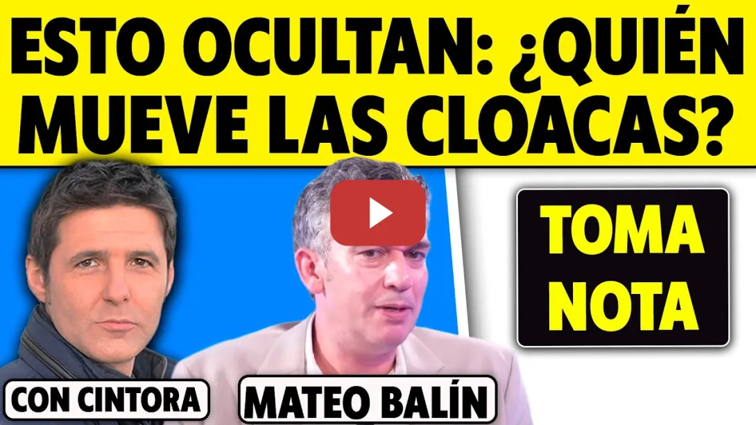 Embedded thumbnail for ¿QUIÉN Y POR QUÉ? CLOACAS Y JUEGO SUCIO EN ESPAÑA