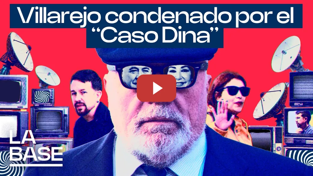 Embedded thumbnail for La Base 6x131 | Las cloacas vs Podemos: ¿se hizo justicia?