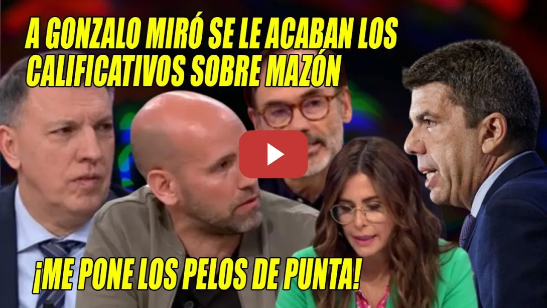 Embedded thumbnail for Gonzalo Miró COLÉRICO y Bosch CERCA a Mazón📢¡Es culpable tienen q FRENARLO para q NO COBRE 15 años!