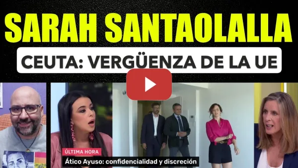 Embedded thumbnail for Sarah Santaolalla, vergüenza de la UE. Bonilla entregado a Vox. Aticazo.