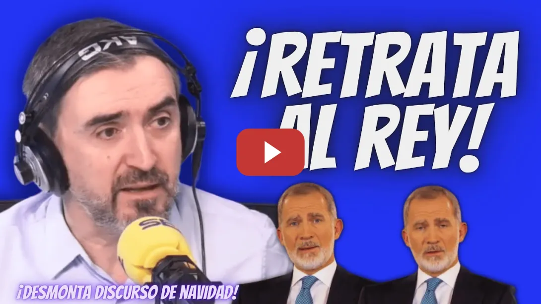 Embedded thumbnail for “TREMENDO REPASO” de Ignacio Escolar al Rey Felipe VI por su DISCURSO de NAVIDAD