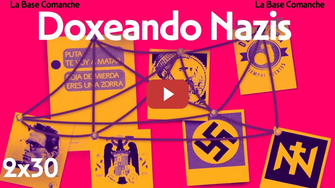 Embedded thumbnail for La Base Comanche 2x30 | ¿Por qué revelar la identidad de neonazis?
