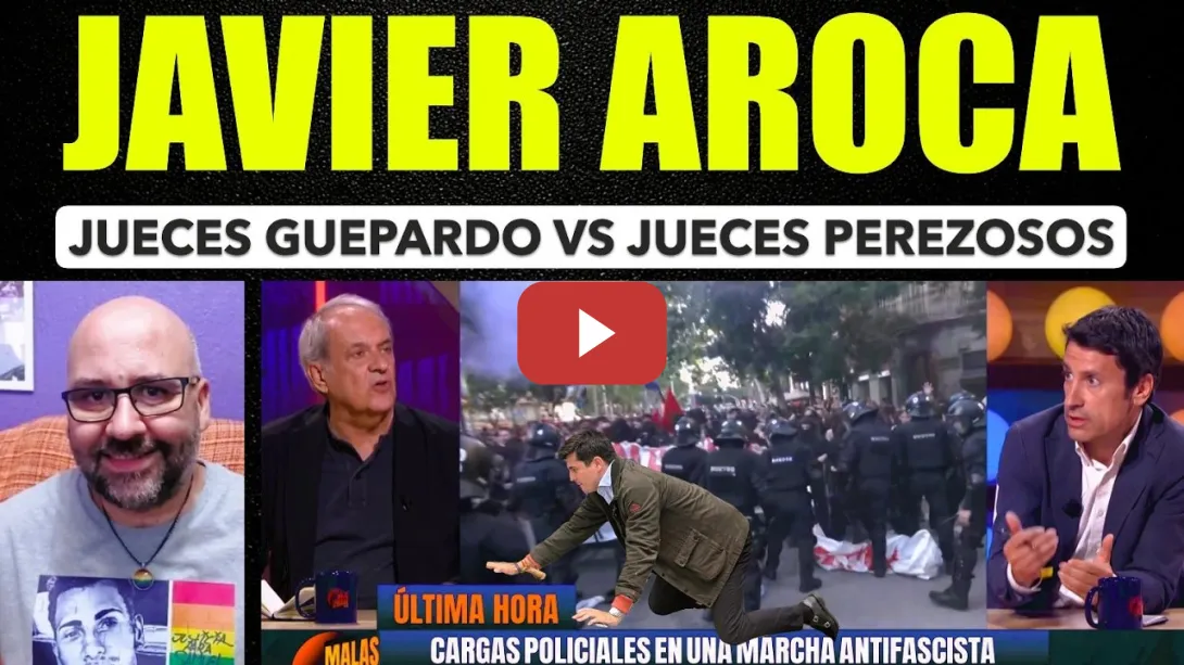 Embedded thumbnail for Javier Aroca, Jueces Guepardo VS Jueces Perezosos.  Vito Quiles Podemos.
