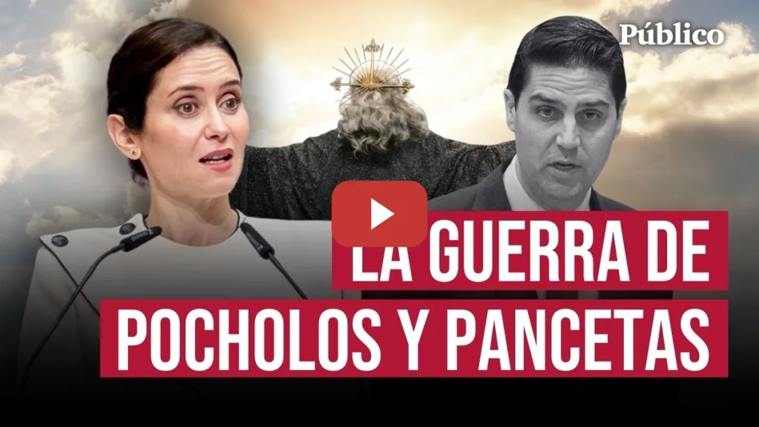 Embedded thumbnail for Qué pasa en el Gobierno de AYUSO: así es la guerra de POCHOLOS y PANCETAS