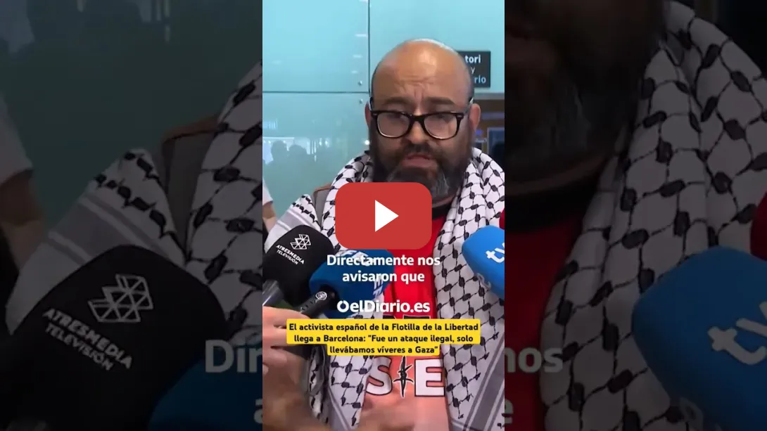 Embedded thumbnail for El #ACTIVISTA español de la Flotilla de la Libertad llega a Barcelona: &quot;Fue un ATAQUE ilegal&quot;
