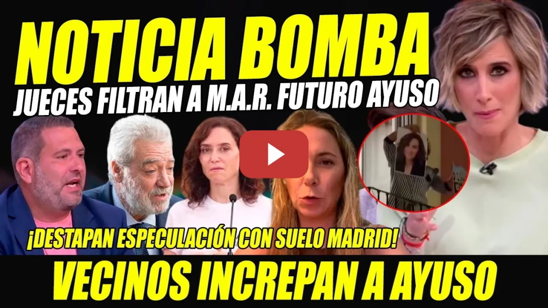 Embedded thumbnail for ESCÁNDALO: JUECES FILTRAN A M.A.R. FUTURO AYUSO. ESPECULA SUELO MADRID AL MEJOR POSTOR.NO VA PALANTE