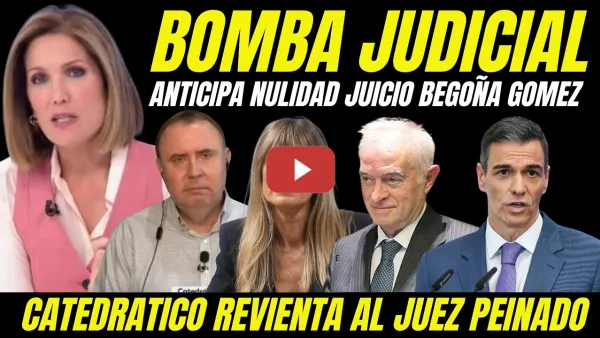 Embedded thumbnail for BOMBAZO BEGOÑA GÓMEZ "SILIVA INTXAURRONDO REVIENTA AUTO JUEZ PEINADO" CATEDRATICO SUELTA BOMBAZO