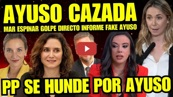 Embedded thumbnail for AYUSO PILLADA "MAR ESPINAR DESTAPA INFORME FALSO" SANTAOLALLA HUNDE A FACHA FÁTIMA IGLESIAS