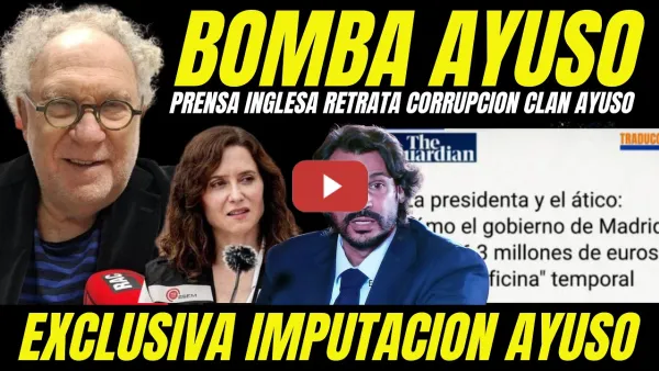 Embedded thumbnail for EKAIZER SUELTA BOMBA IMPUTACIÓN DE AYUSO "CORRUPCIÓN AYUSO Y SU NOVIO RETRATADOS POR PRENSA INGLESA