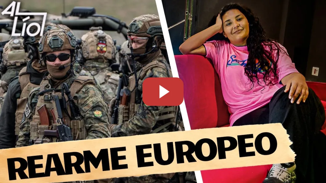 Embedded thumbnail for Rearme europeo para la guerra | AL LÍO