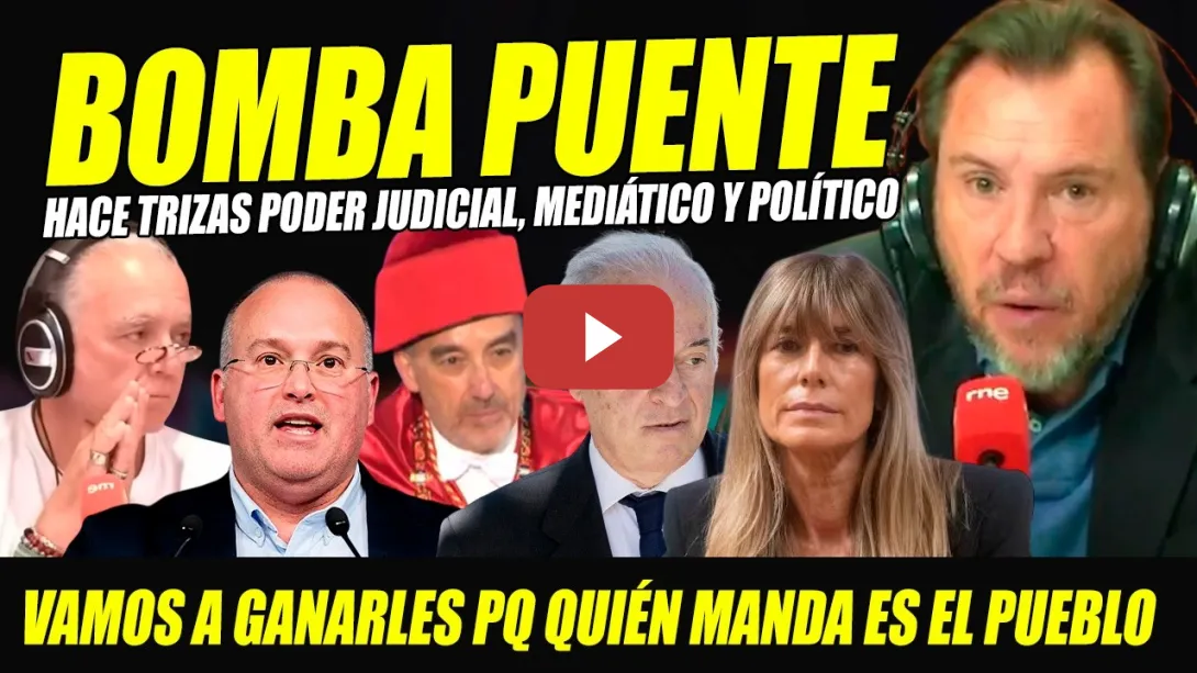 Embedded thumbnail for ÓSCAR PUENTE REAPARECE CON BOMBA CONTRA PODER JUCIAL-MEDIÁTICO. VAMOS A GANARLES PQ DECIDE EL PUEBLO