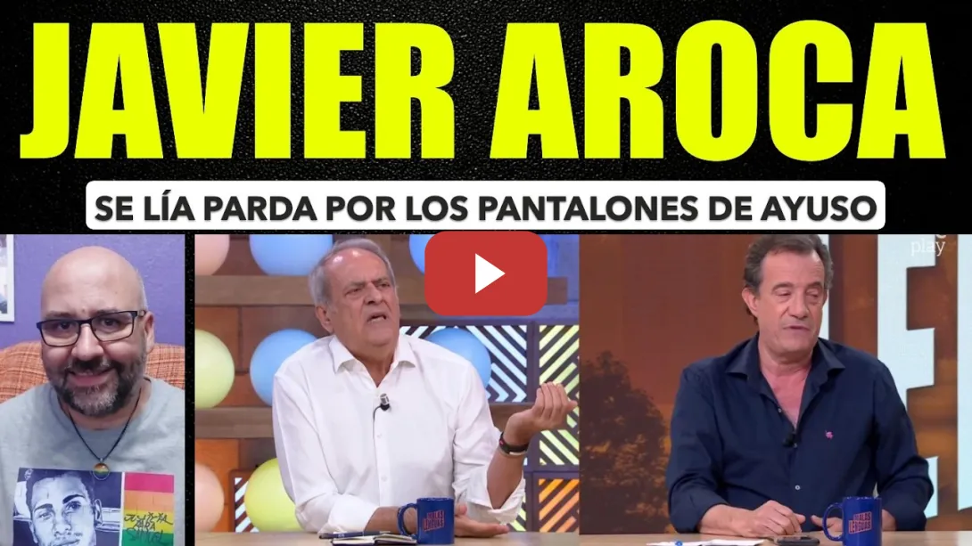 Embedded thumbnail for Javier Aroca a Javier Gállego por los pantalones de Ayuso La voz de su amo