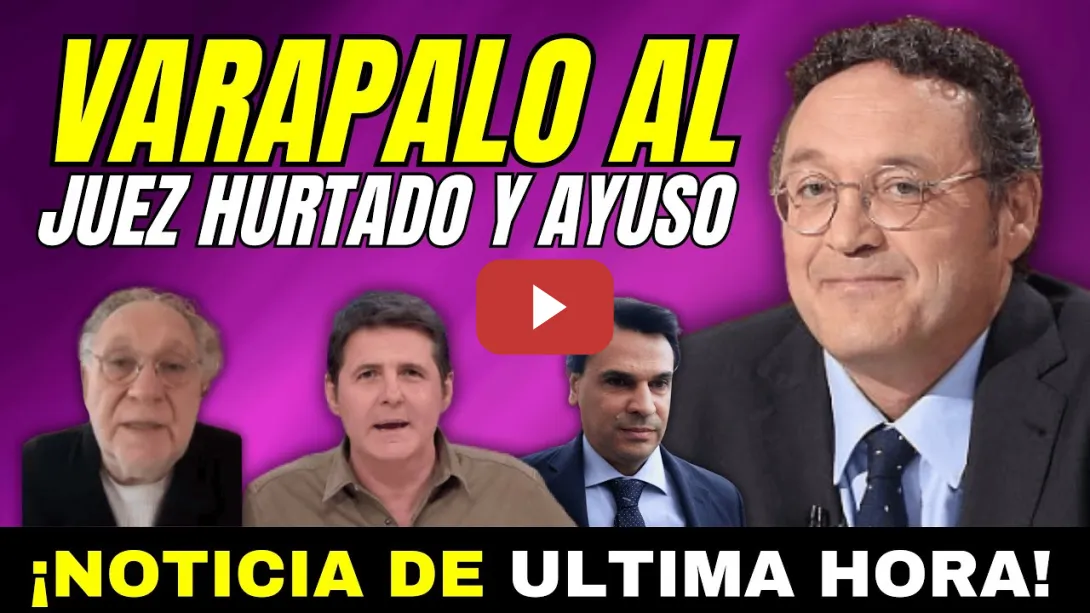 Embedded thumbnail for VARAPALO JUEZ HURTADO Y AL NOVIO DE AYUSO, JUGADA MAESTRA DEL FISCAL GENERAL
