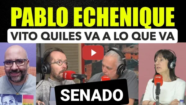 Embedded thumbnail for Pablo Echenique, Vito Quiles va a lo que va. PP y Vox Senado. Mbapeé y China.