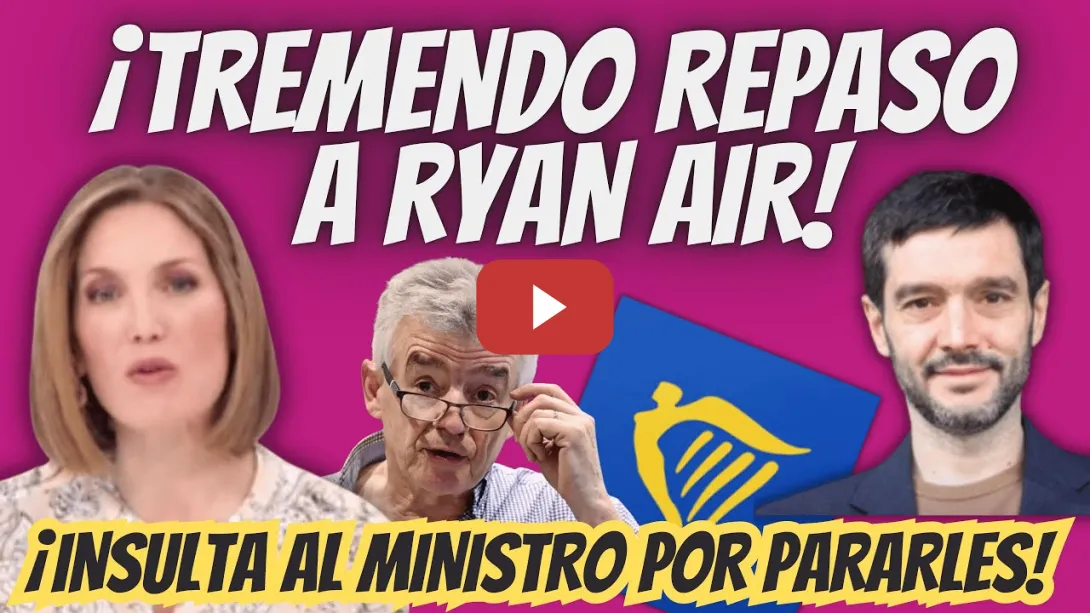 Embedded thumbnail for Silvia Intxaurrondo ARREMETE contra el DUEÑO de RYAN AIR - INSULTA al MINISTRO de CONSUMO