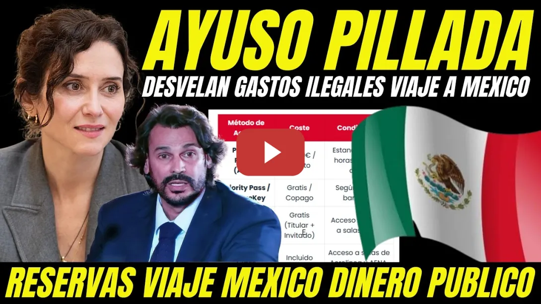 Embedded thumbnail for EXCLUSIVA "DESVELAN PAGOS ILEGALES DE AYUSO AL NOVIO, FAMILIARES O AMIGOS EN SU VIAJE A MÉXICO"