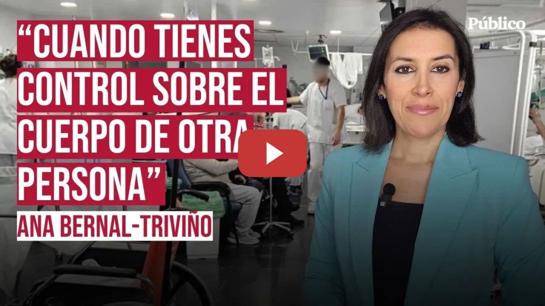 Embedded thumbnail for Violada bajo anestesia, por Ana Bernal Triviño