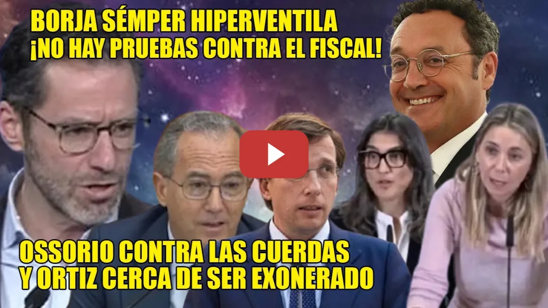 Embedded thumbnail for Sémper DESQUICIADO📢¡Ossorio y Almeida EN JAQUE y Ortiz SIN PRUEBAS en CONTRA! Bergerot  y Espìnar