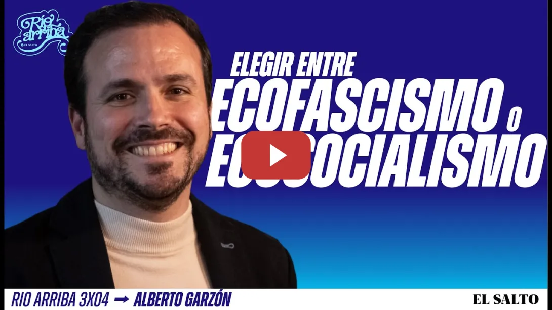 Embedded thumbnail for "La solución es combinar decrecimiento más transición energética" Alberto Garzón  | Río Arriba 3x4