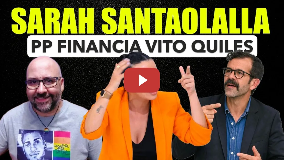 Embedded thumbnail for Sarah Sanntaolalla, El PP financia a Vito Quiles.
