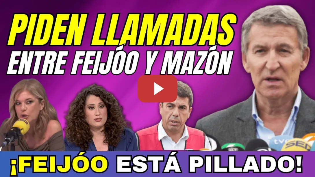 Embedded thumbnail for BOMBAZO, PIDEN REGISTRO LLAMADAS ENTRE FEIJÓO Y MAZÓN EL DÍA DE LA DANA A LA JUEZA DE CATARROJA