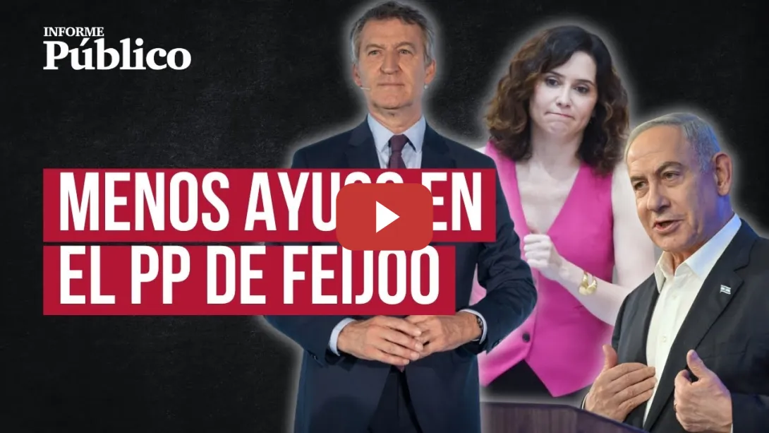 Embedded thumbnail for INFORME PÚBLICO | Las noticias de la semana: Ayuso, al margen del PP de Feijóo