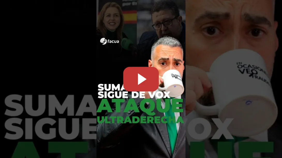 Embedded thumbnail for SUMA Y SIGUE DE VOX: OTRO ATAQUE DE LA ULTRADERECHA