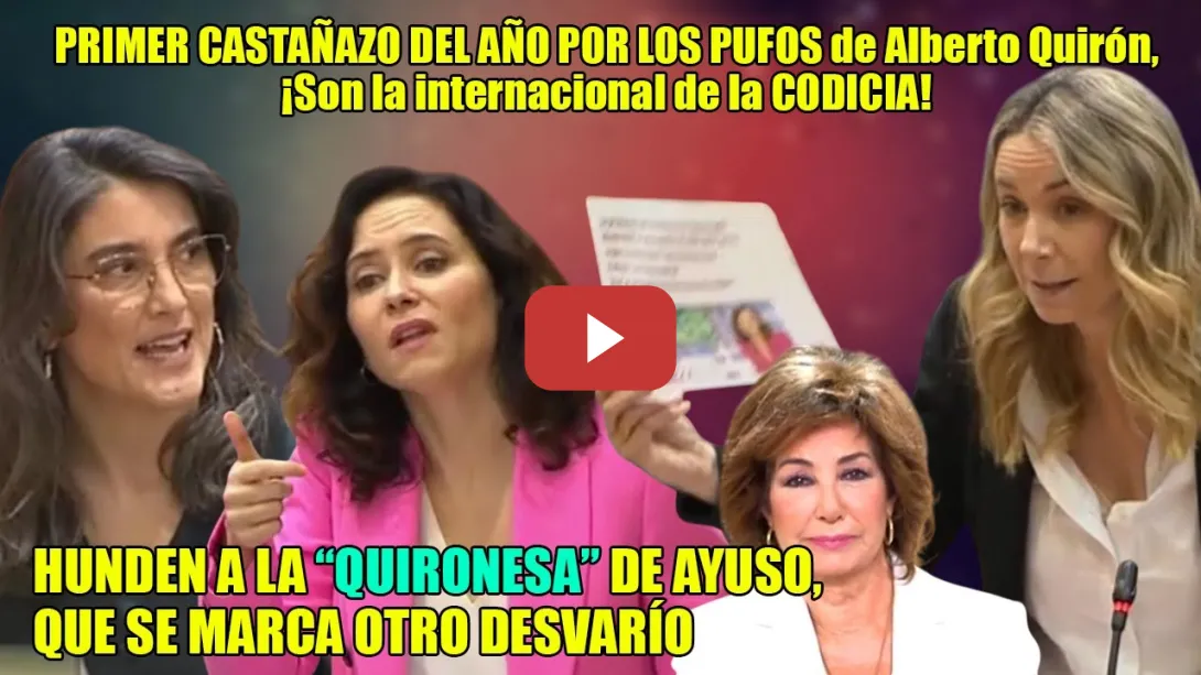 Embedded thumbnail for CASTAÑAZO a la QUIRONESA de Ayuso de M. Espinar y Bergerot x los PUFOS del NOVIO👏¡Se han CA-GA-O!