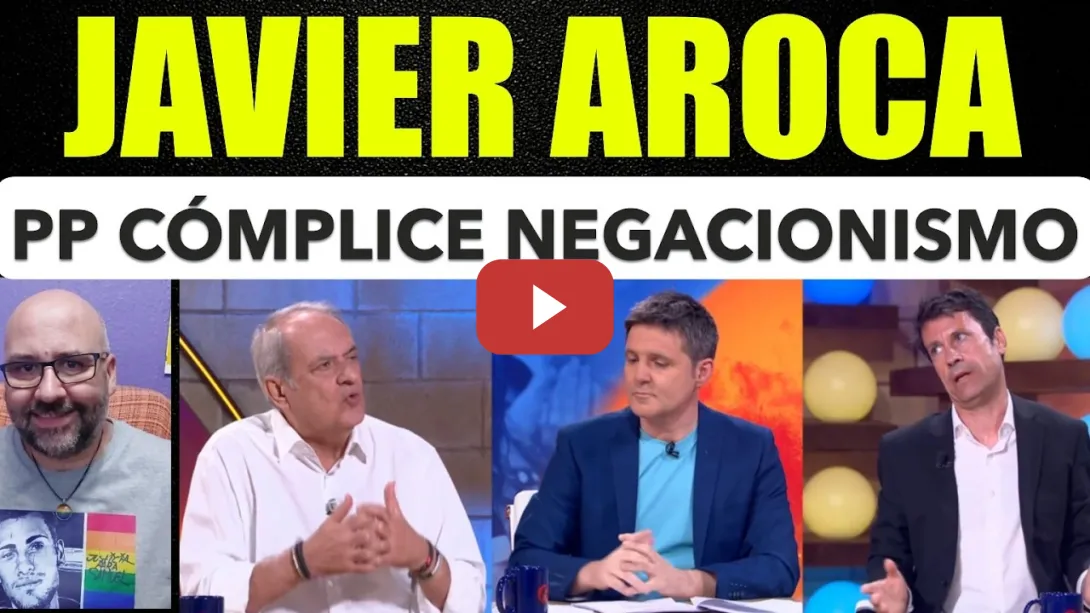 Embedded thumbnail for Javier Aroca, el PP es cómplice del negacionismo climático.