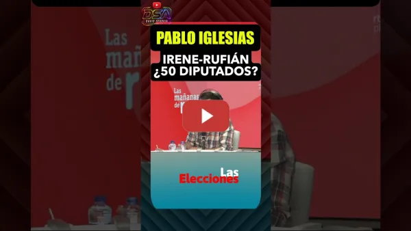 Embedded thumbnail for Pablo Iglesias, la candidatura Irene Montero Rufián pueden superar los 50 Diputados.