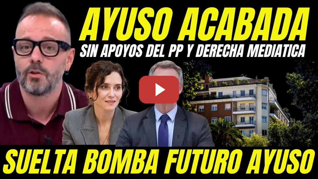 Embedded thumbnail for AYUSO ESTÁ ACABADA "ANTONIO MAESTRE ANTICIPA EL FIN DE AYUSO POR PERDER APOYO DERECHA MEDIÁTICA"