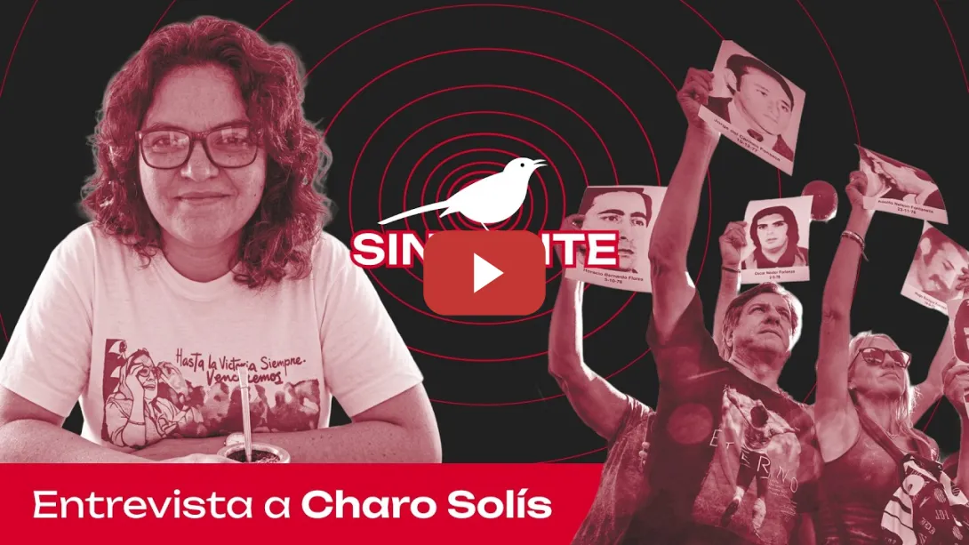 Embedded thumbnail for "El pueblo argentino venció el miedo a la represión" | Charo Solís en SINSONTE