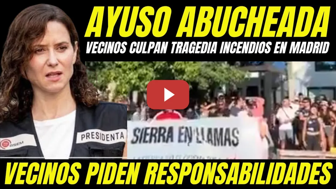 Embedded thumbnail for VIDEO VIRAL "VECINOS ABUCHEAN A AYUSO POR SER CULPABLE DE LOS INCENDIOS EN MADRID"