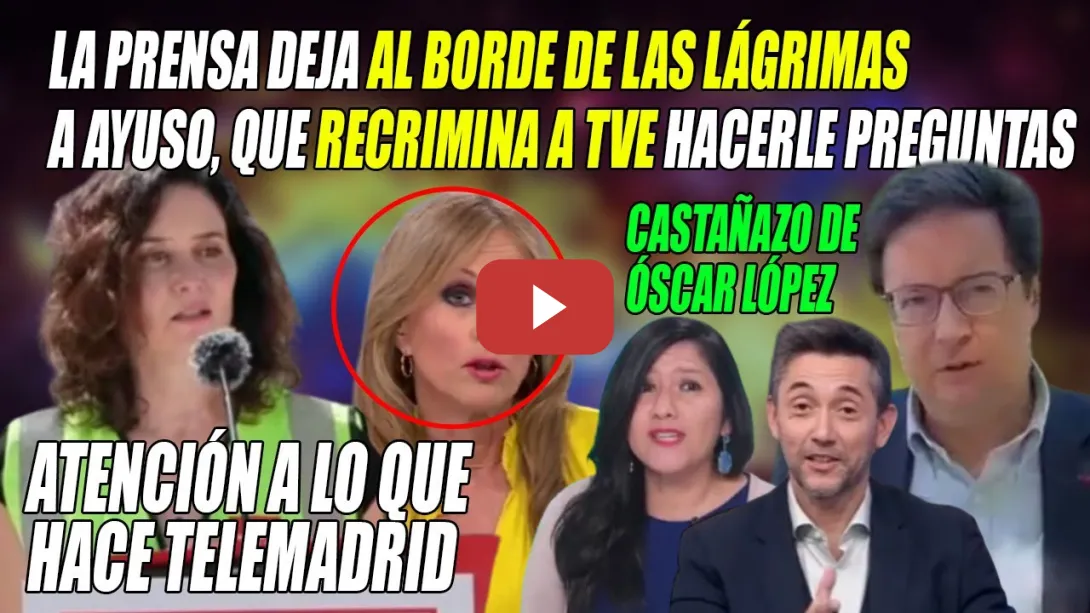 Embedded thumbnail for AYUSO al BORDE del LLANTO📢PERIODISTAS ACORRALAN y O.López le da CASTAÑAZO x NOVIO y RESIDENCIAS