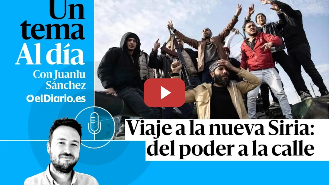 Embedded thumbnail for 🎙 PODCAST | Viaje a la nueva Siria: del poder a la calle · UN TEMA AL DÍA