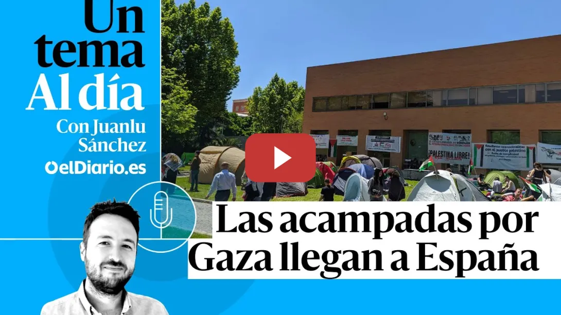 Embedded thumbnail for 🎙 PODCAST | Las acampadas por Gaza llegan a España